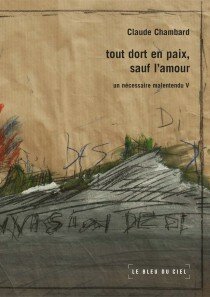 Tout dort en paix, sauf l’amour